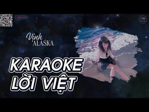 [KARAOKE] Vịnh Alaska【Lời Việt】| Nhạc Tiktok Tâm Trạng | S. Kara ♪
