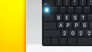 Best Mac Apps 2022!