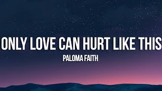 Paloma Faith Only Love Can Hurt Like This...