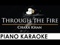Chaka Khan - Through the Fire - Piano Karaoke Instrumental Cover with Lyrics