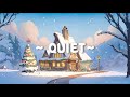 Quiet in Christmas 🎄Lofi Keep You Safe ⛄ Christmas Lofi Songs ~ Lofi hip hop to [ Sleep/Study/Work ]