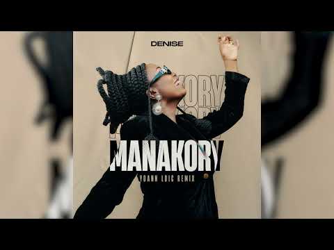 Denise - Manakory (Yoann Loïc Remix)