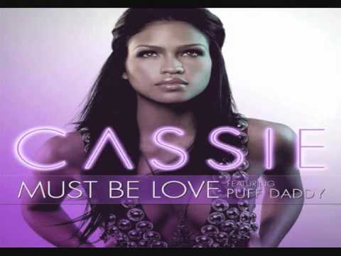 Cassie | Must Be love (Lyrics)