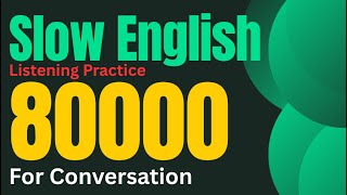 Slow & Clear English Listening | 80000 Beginner Q&A Practice