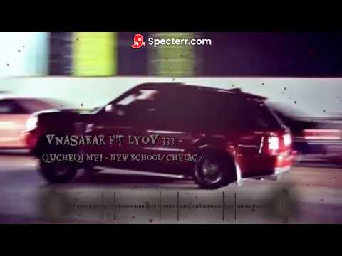 vnasakar ft lyov 333 - qucheqi mej -New School / chelac /  #rap #vnas #lyov #thuggin
