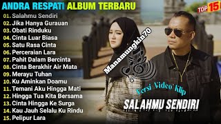 Download lagu SALAHMU SENDIRI - ANDRA RESPATI FULL ALBUM TERBAIK ( LIRIK ) JIKA HANYA GURAUAN, OBATI RINDUKU mp3 Download lagu SALAHMU SENDIRI - ANDRA RESPATI FULL ALBUM TERBAIK ( LIRIK ) JIKA HANYA GURAUAN, OBATI RINDUKU mp3