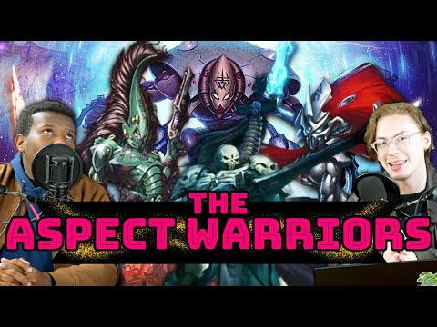 The Eldars Greatest Weapons: The Aspect Warriors (Abit About Khaine Too)