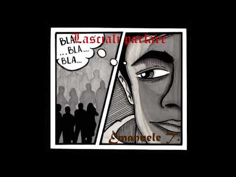 Emanuele T. - LASCIALI PARLARE