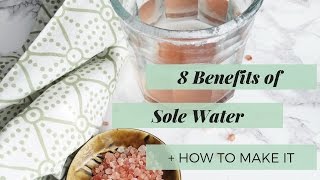 8 Benefits Of Sole Water + How To Make It // Laura's Natural Life