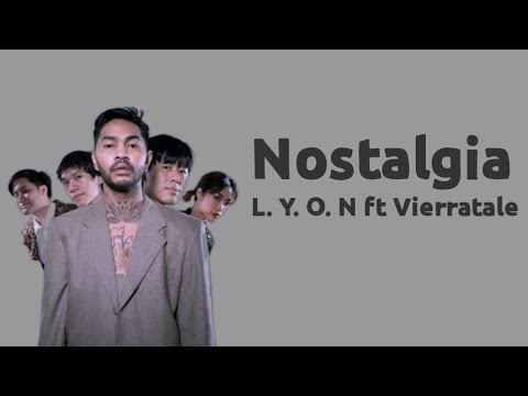 Nostalgia - L.Y.O.N ft Vierratale | Lirik