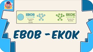 EBOB - EKOK Konu Anlatımı ve Formülleri 📘 8 