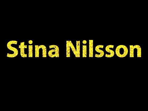 How To Pronounce Stina Nilsson