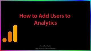 How to Add Users to Google Analytics Account