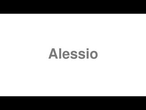 How to Pronounce "Alessio"