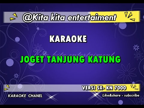 KARAOKE  JOGET TANJUNG KATUNG