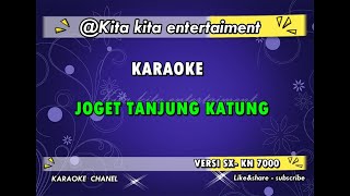 Download lagu KARAOKE  JOGET TANJUNG KATUNG mp3