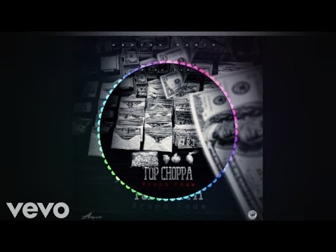 Propa  Fade - Top Choppa ( Official Audio ) 2019🔥🤝