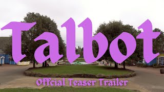 Talbot Official Teaser Trailer