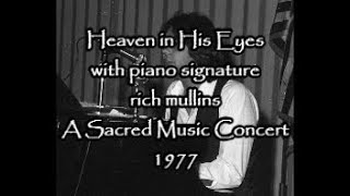 heaven in his eyes w piano signature @a sacred music concert 1977 Rich Mullins