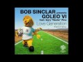 Bob Sinclar presents Goleo VI feat. Gary "Nesta ...