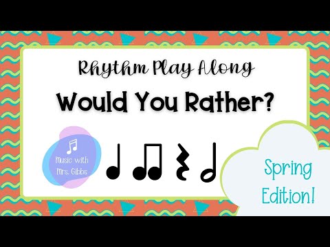 Would You Rather Rhythm Play Along - Spring Edition