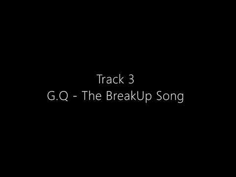 G.Q - The BreakUp Song