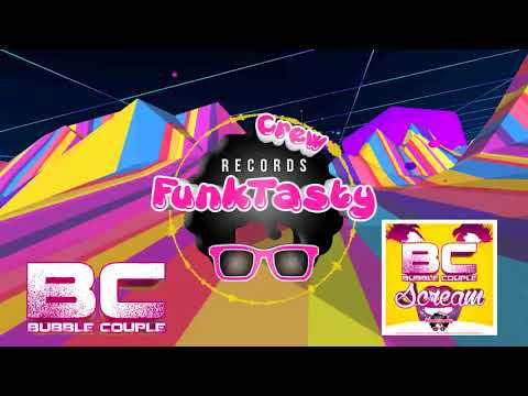 Bubble Couple - Scream (Original Mix)