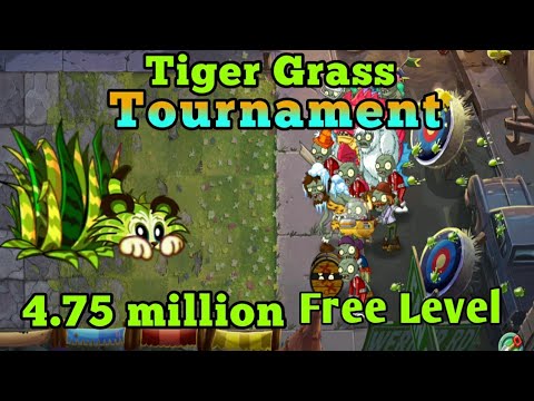 4.75, Plants Vs Zombies 2-Tiger Grass Tournament,Week 204- Season 36