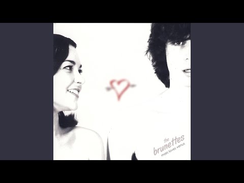 You Beautiful Militant - The Brunettes