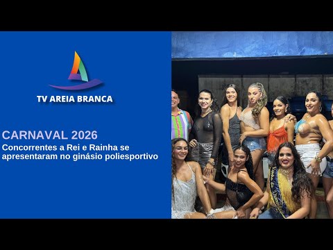 CONCORRENTES À RAINHA DO CARNAVAL SÃO APRESENTADOS EM AREIA BRANCA