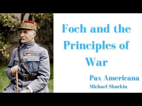 Pax Americana: Foch and the Principles of War