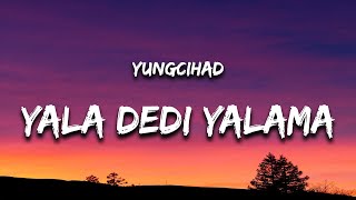 Download lagu yungcihad - YALA DEDİ YALAMA (Lyrics / Sözleri) feat. Qimp & SWIRF mp3 Download lagu yungcihad - YALA DEDİ YALAMA (Lyrics / Sözleri) feat. Qimp & SWIRF mp3