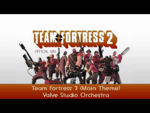 Team Fortress 2 Soundtrack | Main Theme