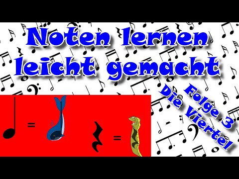Noten lernen leicht gemacht #3 Die Viertel