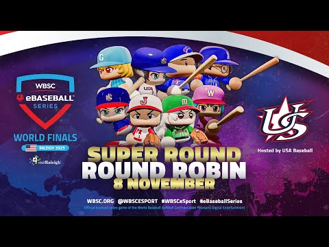 WBSC eBaseball™ Series 2025 | World Finals Super Round – Round Robin