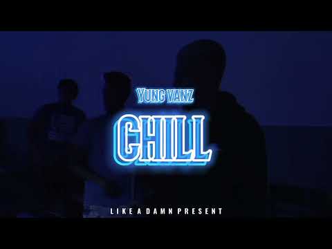 CHILL🏷 - YUNG VANZ (PROD. LIKEADAMN)