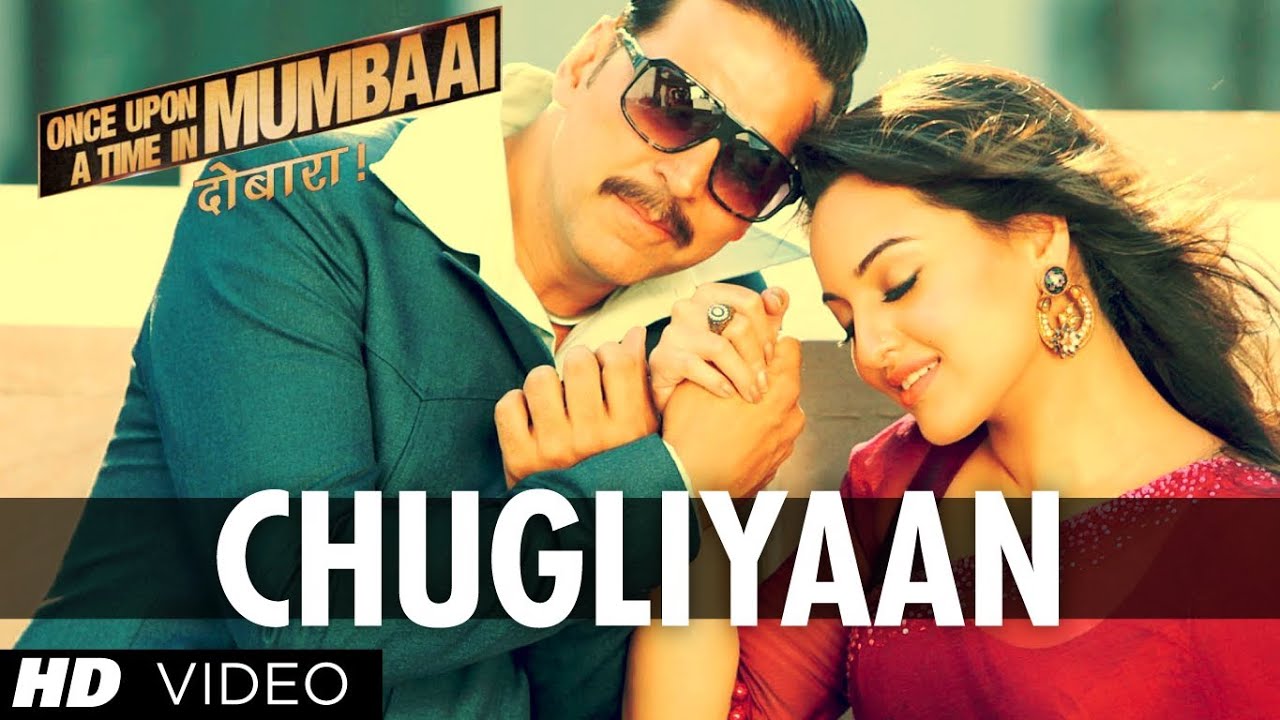 CHUGLIYAAN LYRICS | Once Upon A Time in Mumbai Dobaara