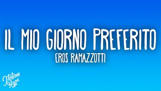 Eros Ramazzotti - Il mio giorno preferito