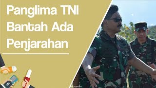 Panglima TNI Sebut Tidak Ada Penjarahan di Sulteng