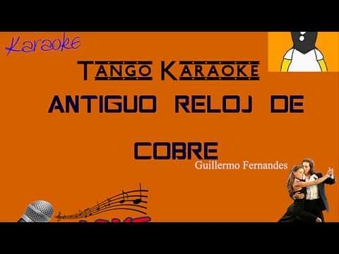 Karaoke Antiguo Reloj De Cobre - Versión Guillermo Fernandez