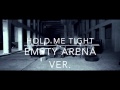 Hold Me Tight - BTS | Empty Arena Ver. 