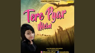 Download lagu Tere Pyar Mein mp3