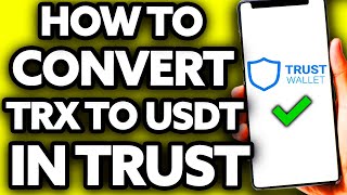 How To Convert TRX (TRON) to USDT in Trust Wallet [EASY!]