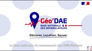 GéoDAE base nationale des défibrillateurs. Obligations des exploitants de DAE.