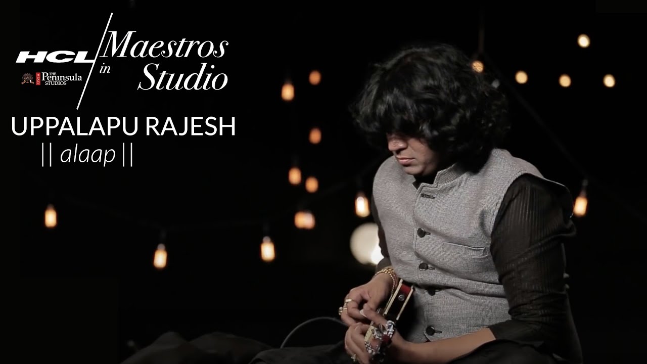 Uppalapu Rajesh - Alaap | HCL Maestros in studio
