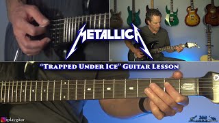 Metallica - Trapped Under Ice Guitar Lesson