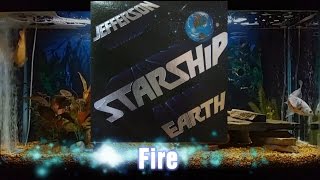 Fire = Jefferson Starship = Earth