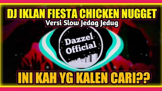 Download lagu DJ IKLAN FIESTA CHICKEN NUGGET VERSI SLOW JEDAG JEDUG | REMIX VIRAL TIKTOK FULL BASS mp3 Download lagu DJ IKLAN FIESTA CHICKEN NUGGET VERSI SLOW JEDAG JEDUG | REMIX VIRAL TIKTOK FULL BASS mp3