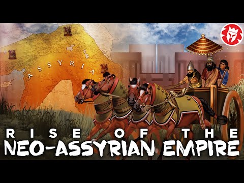 Rise of the Neo-Assyrian Empire - Ancient Mesopotamia DOCUMENTARY