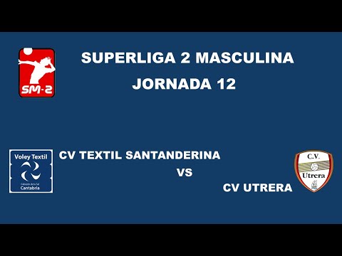 SM22122 - Jornada 12 - Voley Textil Santanderina vs CV Utrera